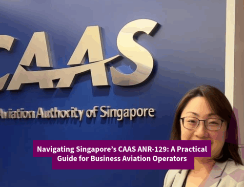 Navigating Singapore’s CAAS ANR-129: A Practical Guide for Business Aviation Operators